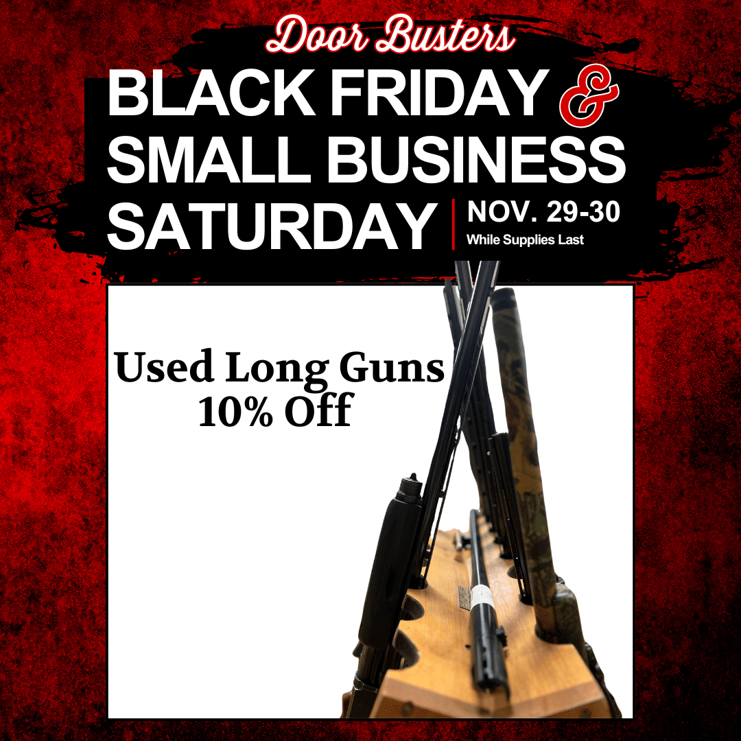 Used Long Guns 10% Off Black Friday Small Business Saturday