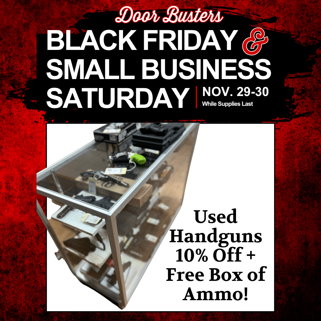 Used Handguns 10% Off + Free Box of Ammo Black Friday Small Business Saturday