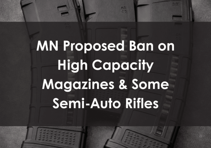 mn proposed ban on high capacity magazines & some semi auto rifles
